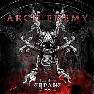 [Arch_Enemy_-_Rise_of_the_Tyrant.jpg]