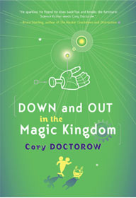 [Doctorow+-+Down+And+Out+In+The+Magic+Kingdom+-+cover+001+(official).jpg]