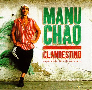 [Manu+Chao+-+Clandestino.jpg]
