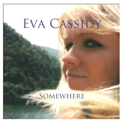 [00+-+Eva-Cassidy-Somewhere-439527.jpg]