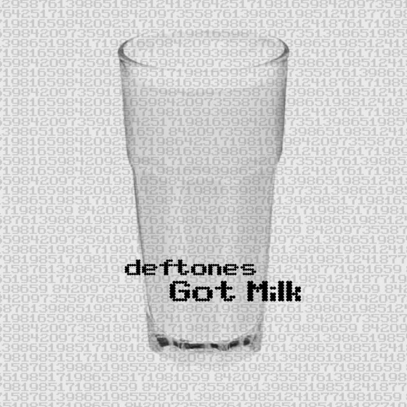 [Deftones_-_Got_Milk.jpg]