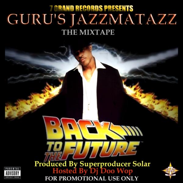 [00-gurus_jazzmatazz-back_to_the_future_(the_mixtape)-2008.jpg]