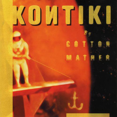 [Cotton+Mather+-+Kon+Tiki+-+1997.jpg]