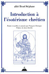 Introduction à l'ésotérisme chrétien, Abbé Henri Stéphane
