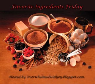 [Favorite Ingredients Friday.5]