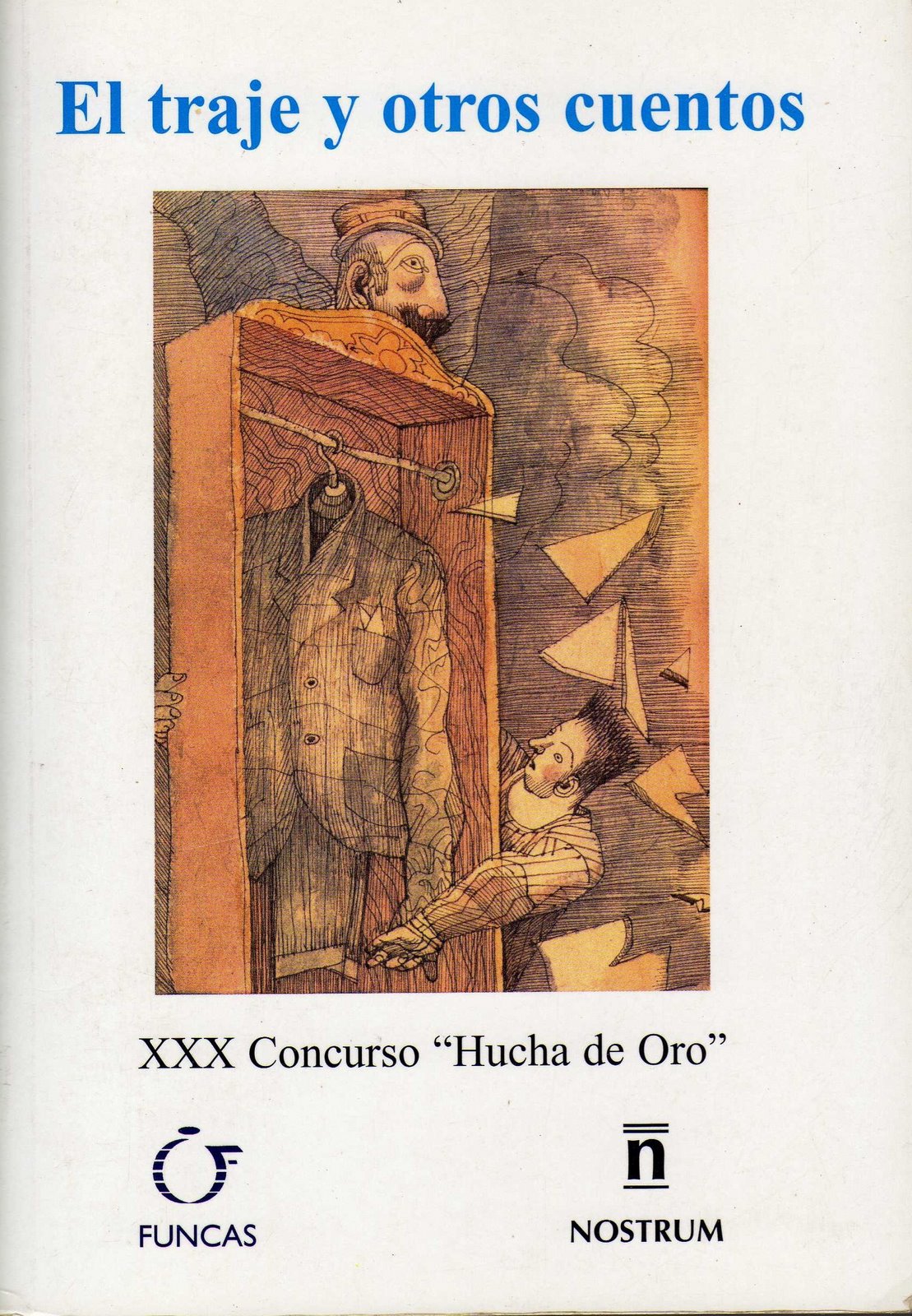 El traje y otros cuentos. Premio Internacional de Cuentos "Hucha de Oro", España, 2001