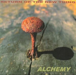 [Return+Of+The+New+Thing+-+Alchemy.jpg]