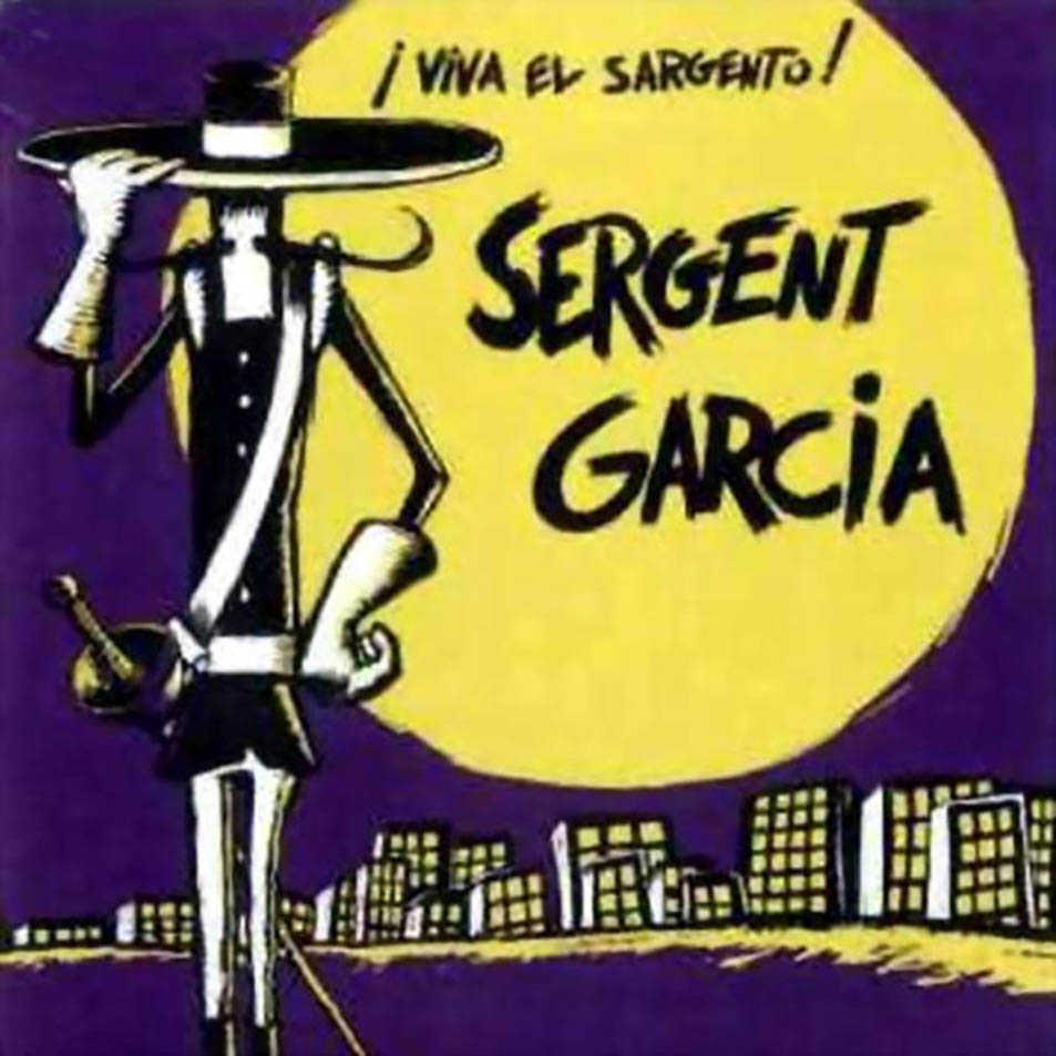 [Sargento_Garcia-Viva_El_Sargento-Frontal.jpg]