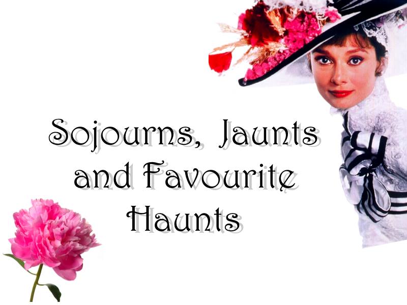 Sojourns, jaunts, and favourite haunts