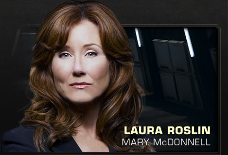 Battlestar Galactica - Mary McDonnell as Laura Roslin