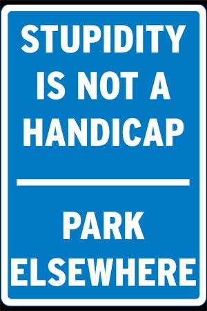 [stupid_isn't_handicap.jpg]