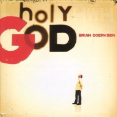 [Brian+Doerksen+-+Holy+God.jpg]