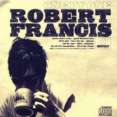 Robert Francis - One by One CD Review