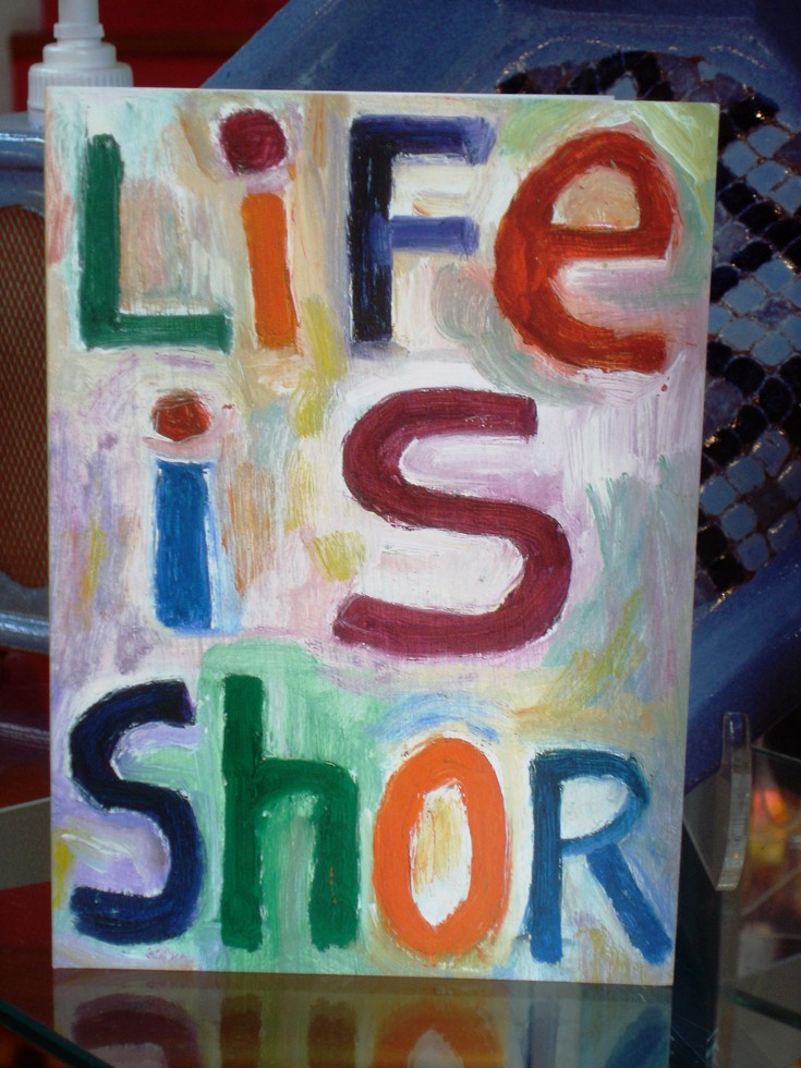 [life+is+shor.jpg]