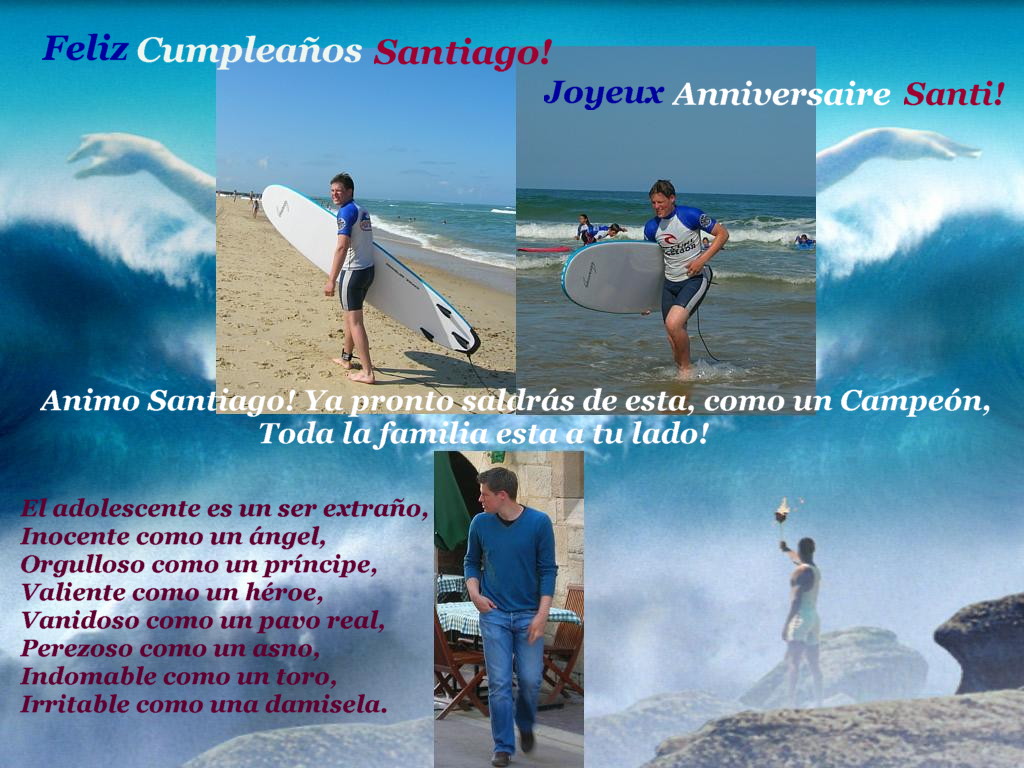 Feliz Cumpleaños Santiago!  Joyeux Anniversaire Santi!