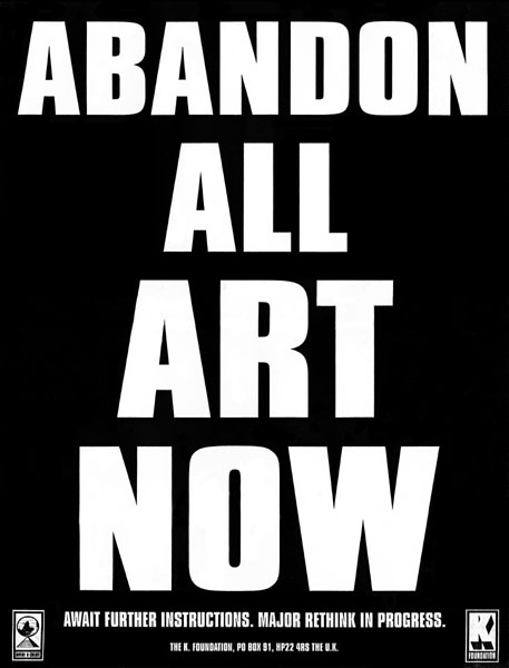 [K_Foundation_-_Abandon_All_Art_Now.jpg]