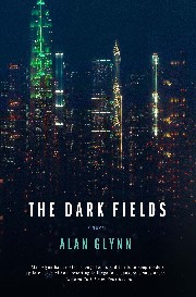 [The+Dark+Fields,+Alan+Glynn.jpg]