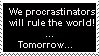 [Procrastinator_stamp_by_TheDragoness1992.png]