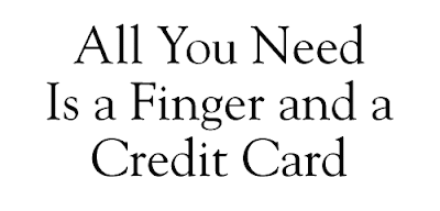 All you need is a finger and credit card