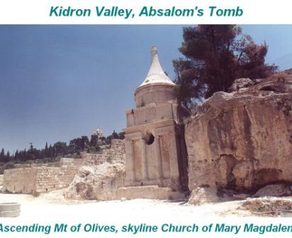 [Kidron+Valley,+Mt+of+Olives,+Ch+of+Magdalen+Absalom's+Tomb.jpg]