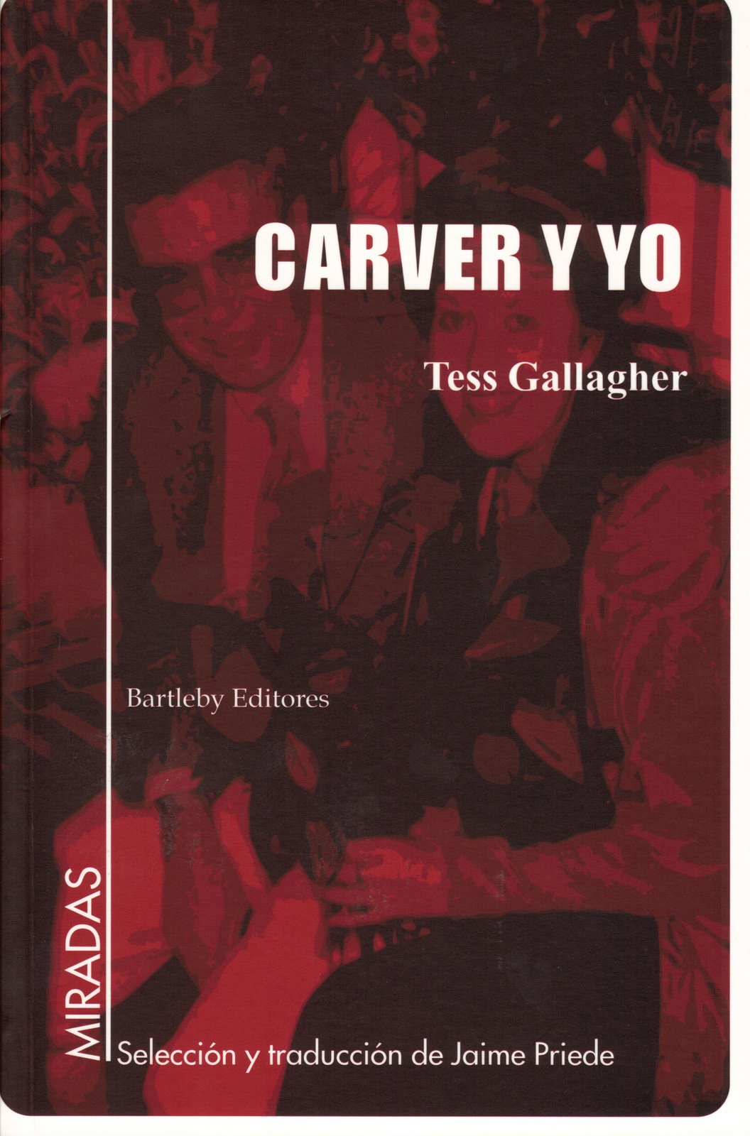 [MIRADAS+Carver+y+yo+Tess+Gallagher.jpg]