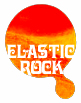 ELASTIC ROCK