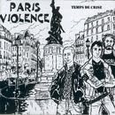 Paris Violence - "Temps De Crise" Temps+De+Crise