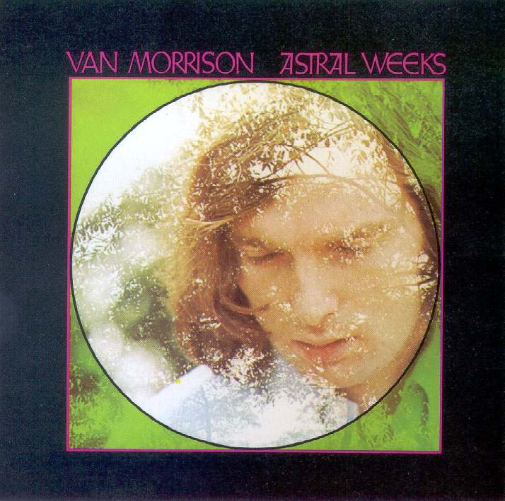 [1968_Van_Morrison_-_Astral_Weeks-front.jpg]