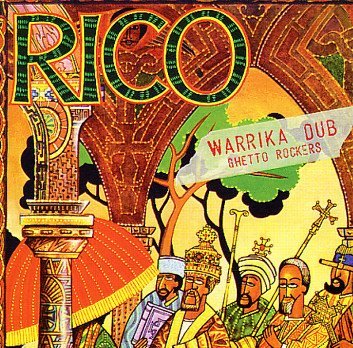 [Rico+-+Warrika+Dub+Ghetto+Rockers.jpg]