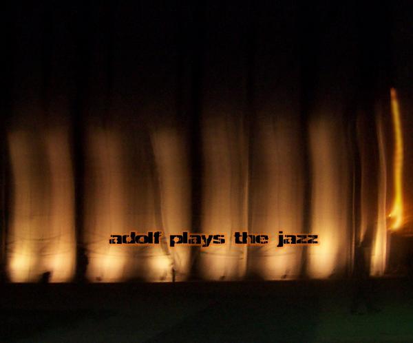 [adolf+plays+the+jazz.jpg]