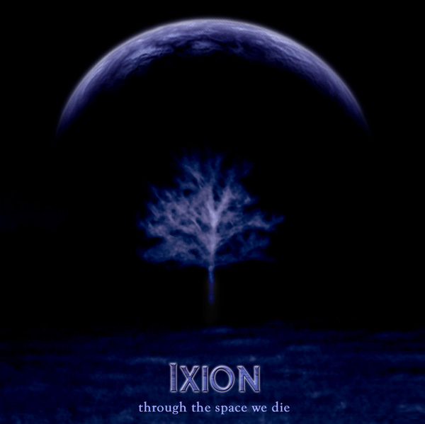 [Ixion+-+Through+the+Space+We+Die.jpg]
