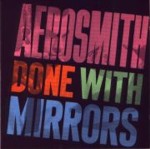[Aerosmith - Done With Mirrors.jpg]