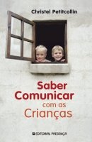 [Saber+comunicar+com+as+crianças+-+Christel+Petitcollin.bmp]