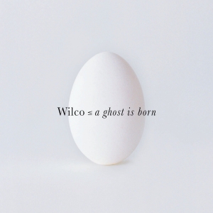 [wilco+a+ghost+is+born.jpg]