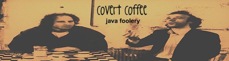 Covert Coffee....double smart-assery