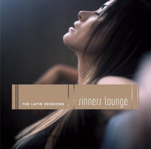 [Cover_Sinners+Lounge~The+Latin+Sessions.jpg]