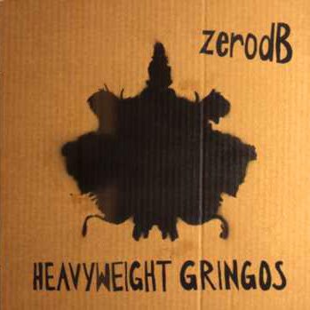 [00-zerodb-heavyweight_gringos-(zencd139)-retail-2008-cover.jpg]