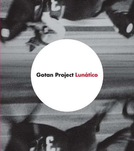 [Gotan_Project-Lunatico-2006-ooze.jpg]