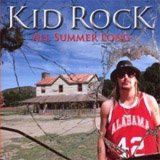 All Summer Long lyrics performed by Kid Rock