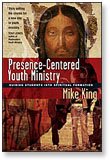 [presence-centered-youth-ministry.jpg]
