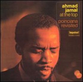 [Ahmad+Jamal-+At+The+Top+Poinciana+Revisited+Cover.jpg]