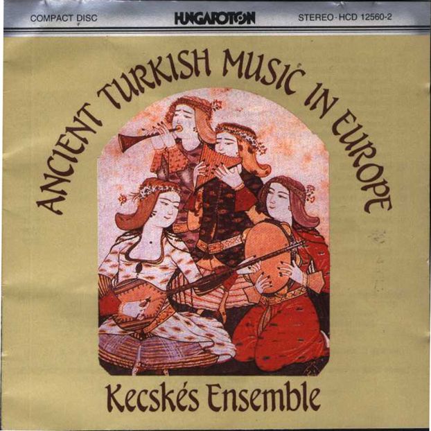 [Kecskes+Ensemble+-+Ancient+Turkish+Music+in+Europe.jpg]