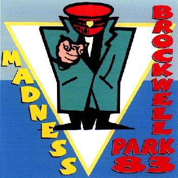 [MB10+-+Madness+-+Brockwell+Park+83+(CD+Sleeve++Front).jpg]