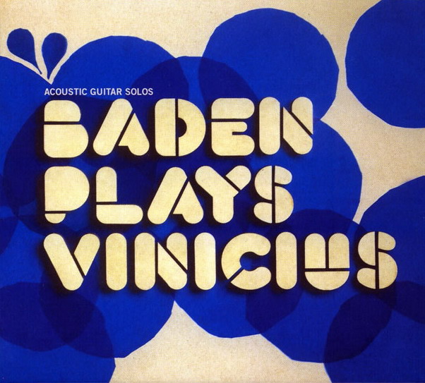 [Baden+Plays_Vinicius.jpg]