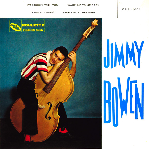 [Jimmy+Bowen-I'm+Stickin'+With+You+(1957+Roulette+EPR+1-302).jpg]