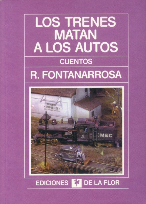[Fontanarrosa,+Roberto+-+Los+trenes+matan+a+los+autos+-+Tapa.jpg]