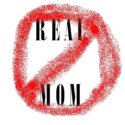[Real+Mom+Not.bmp]
